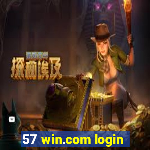 57 win.com login